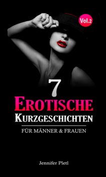 7 Erotische Kurzgeschichten, Jennifer Pletl