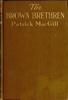 The Brown Brethren, Patrick MacGill