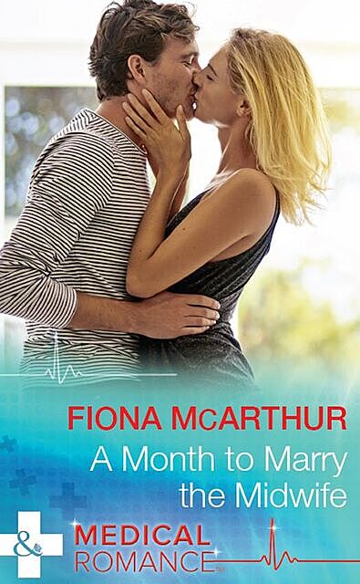 A Month To Marry The Midwife, Fiona Mcarthur