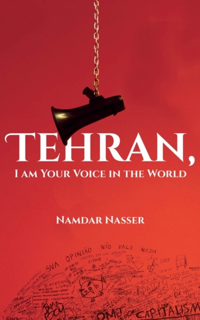 Tehran, I am Your Voice in the World, Namdar Nasser