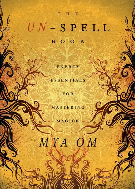 The Un-Spell Book, Mya Om