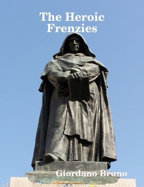 The Heroic Frenzies, Giordano Bruno