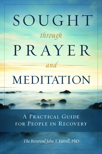 Sought through Prayer and Meditation, John T. Farrell