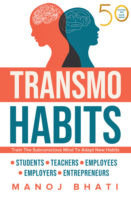 Transmo Habits, Manoj Bhati