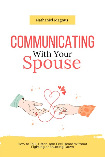 Communicating with Your Spouse, Nathaniel Magnus