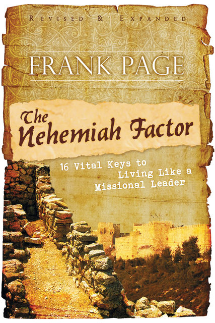 The Nehemiah Factor (Revised and Expanded), Frank Page