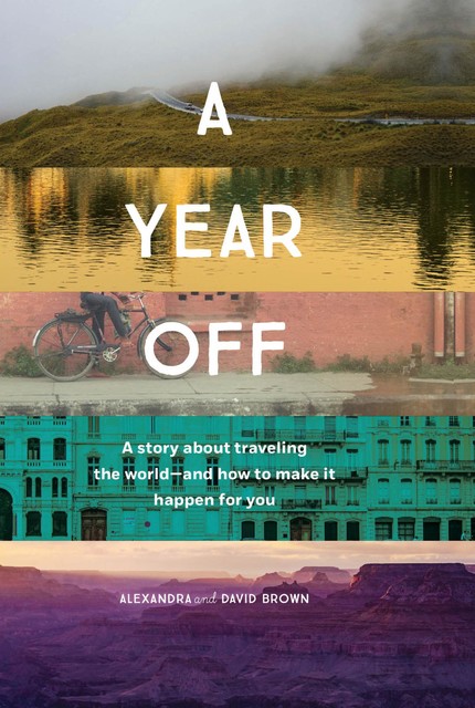 A Year Off, David Brown, Alexandra Brown