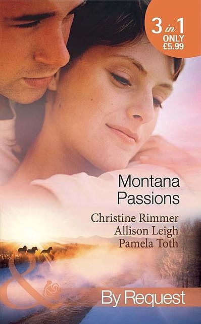 Montana Passions, Christine Rimmer, Allison Leigh, Pamela Toth