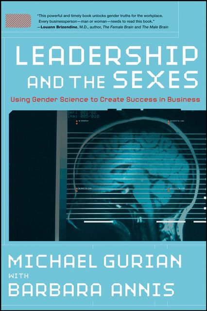 Leadership and the Sexes, Michael Gurian