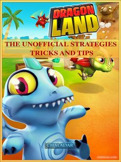 Dragon Land the Unofficial Strategies Tricks and Tips, Chaladar