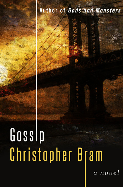 Gossip, Christopher Bram