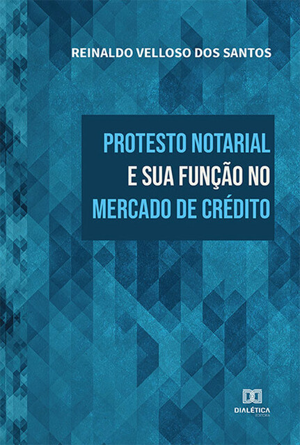 Protesto notarial e sua função no mercado de crédito, Reinaldo Velloso dos Santos