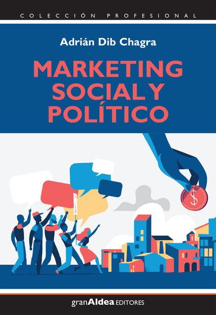 Marketing social y político, Adrian Dib Chagra