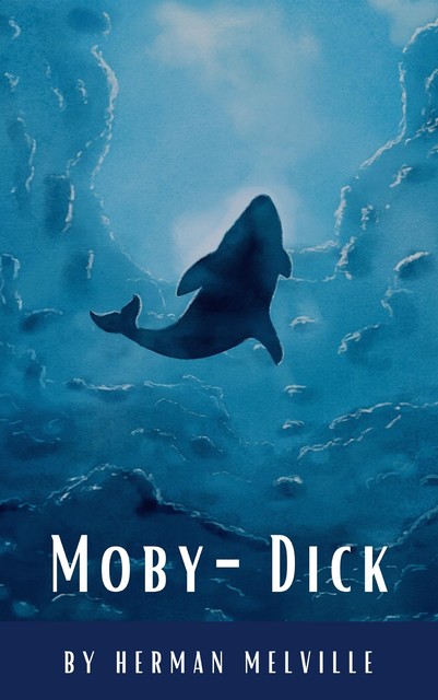 Moby-Dick, Herman Melville, Classics HQ