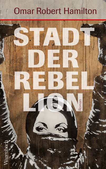 Stadt der Rebellion, Omar Robert Hamilton