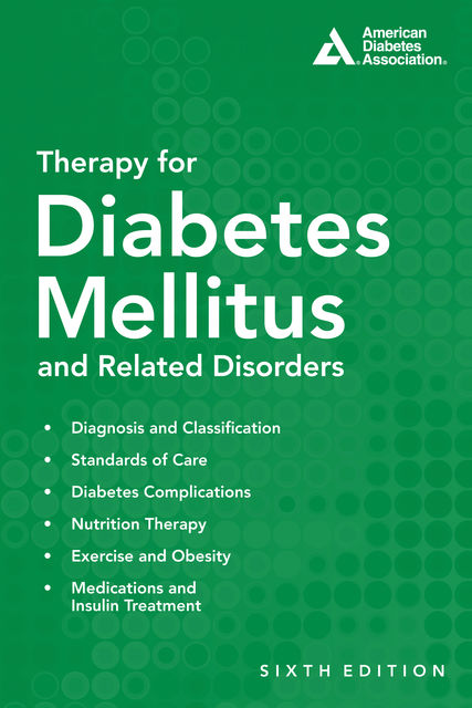 Therapy for Diabetes Mellitus and Related Disorders, ed., CDE, Guillermo E. Umpierrez