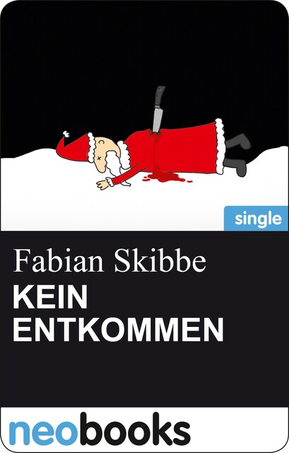KEIN ENTKOMMEN, Fabian Skibbe
