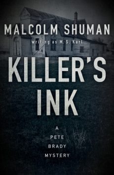 Killer's Ink, Malcolm Shuman, M.S. Karl
