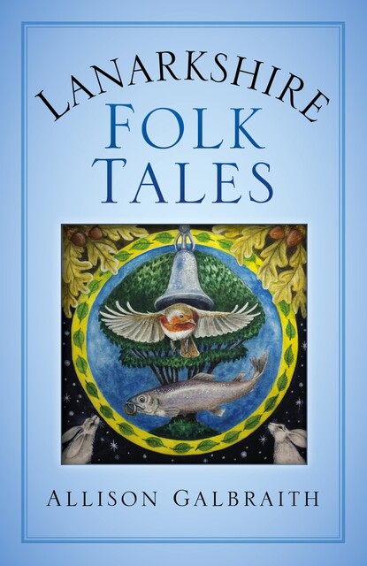 Lanarkshire Folk Tales, Allison Galbraith