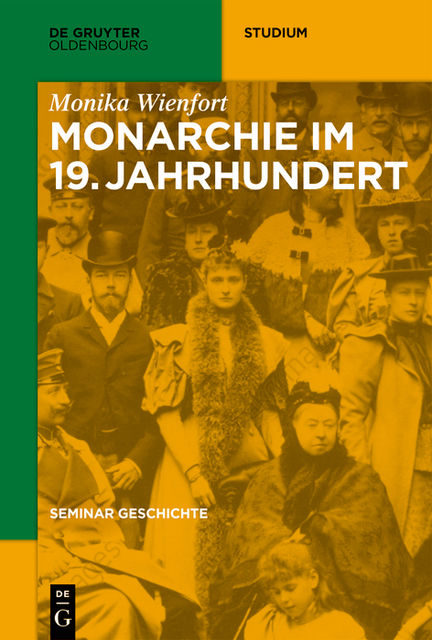 Monarchie im 19. Jahrhundert, Monika Wienfort