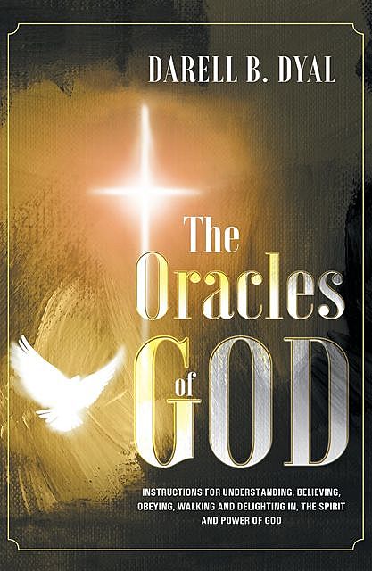 The Oracles of God, Darell B. Dyal
