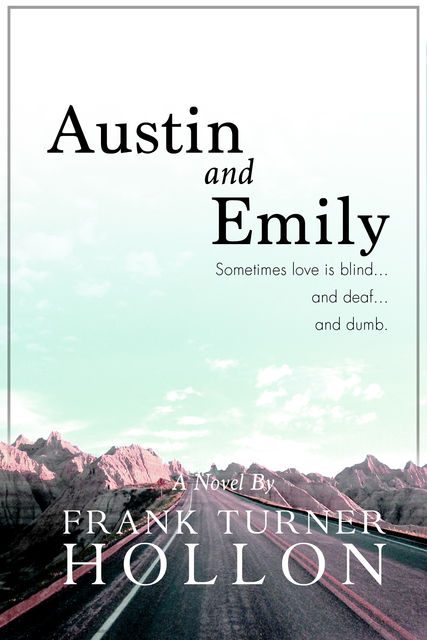 Austin and Emily, Frank Turner Hollon