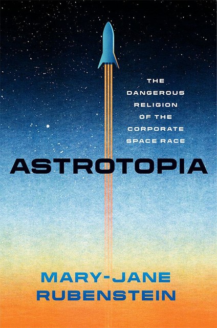 Astrotopia, Mary-Jane Rubenstein
