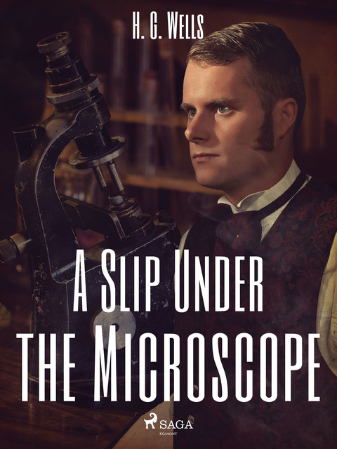 A Slip Under the Microscope, Herbert Wells