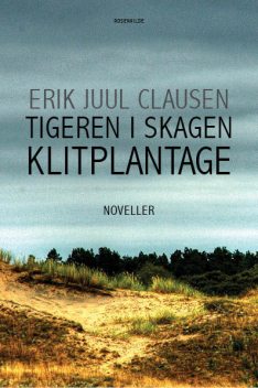 Tigeren i Skagen Klitplantage, Erik Clausen