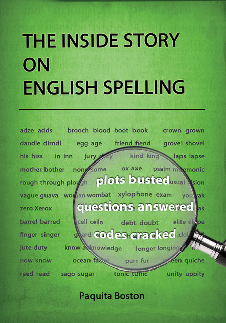 The Inside Story on English Spelling, Paquita Boston