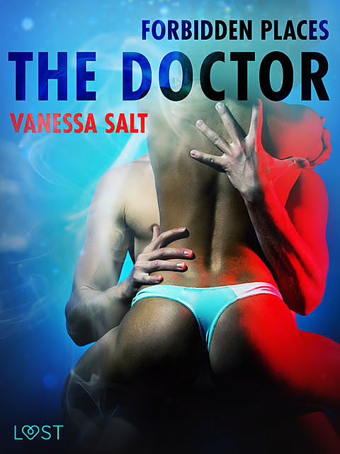 Forbidden Places: The Doctor – erotic short story, Vanessa Salt