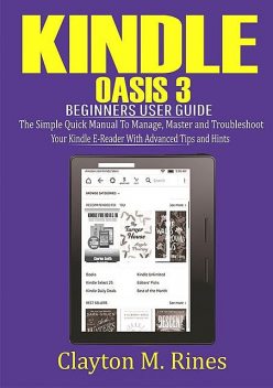 Kindle Oasis 3 Beginners User Guide, Clayton M. Rines