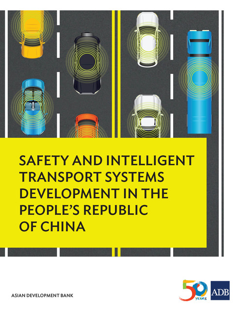 Safety and Intelligent Transport Systems Development in the People’s Republic of China, Asian Development Bank