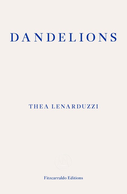 Dandelions, Thea Lenarduzzi