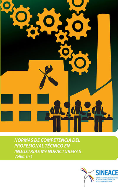 Normas de competencia del profesional técnico en industrias manufactureras (Volumen 1), Acreditación y Certificación de la Calidad Educativa, Sistema Nacional de Evaluación
