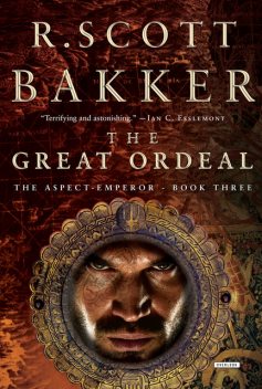 The Great Ordeal, R.Scott Bakker