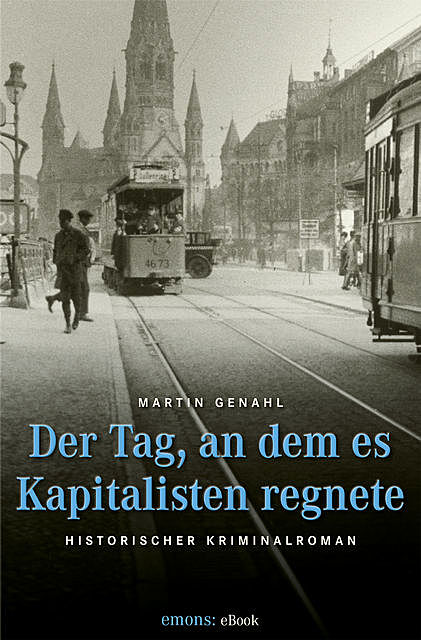 Der Tag, an dem es Kapitalisten regnete, Martin Genahl