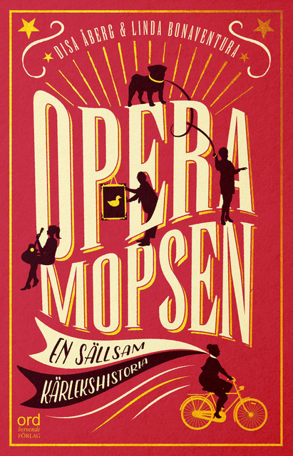 Operamopsen : en sällsam kärlekshistoria, Disa Åberg, Linda Bonaventura