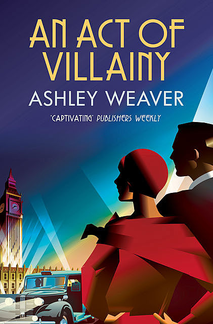 An Act of Villainy, Ashley Weaver