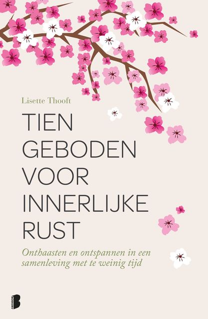 Tien geboden voor innerlijke rust, Lisette Thooft
