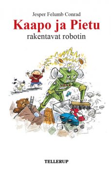 Kaapo ja Pietu #4: Kaapo ja Pietu rakentavat robotin, Jesper Felumb Conrad