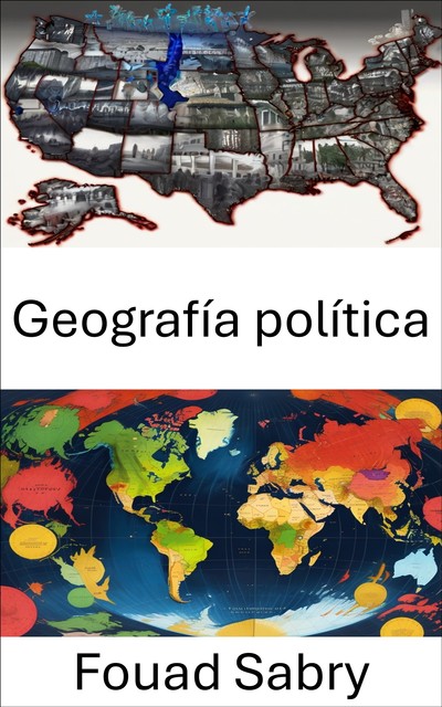 Geografía política, Fouad Sabry