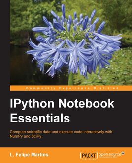 IPython Notebook Essentials, L. Felipe Martins