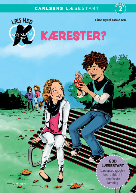 Læs med K for Klara (2) Kærester, Line Kyed Knudsen
