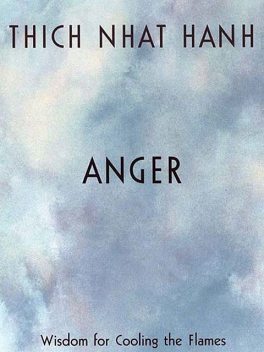 Anger, Thich Nhat Hanh