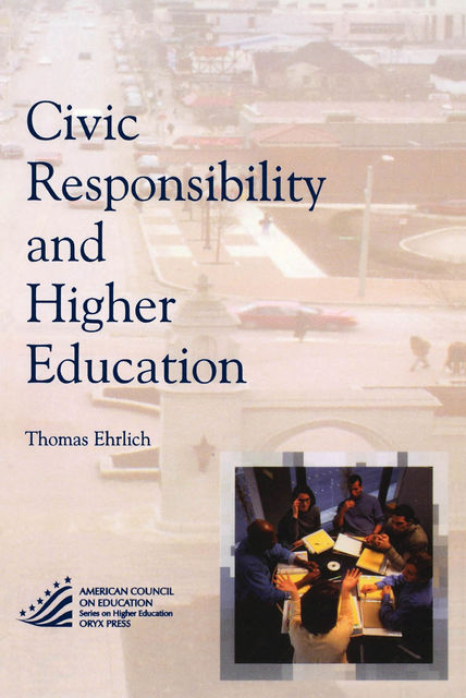 Civic Responsibility and Higher Education, Thomas Ehrlich