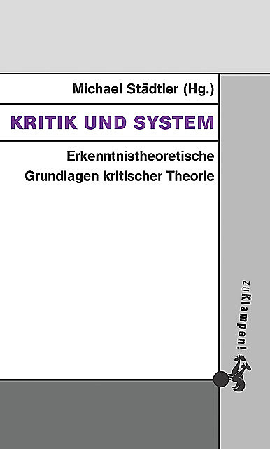 Kritik und System, Michael Städtler
