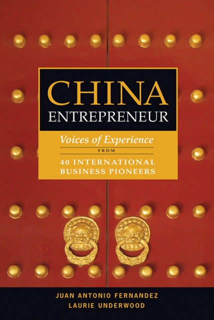 China Entrepreneur, Juan Fernandez, Laurie Underwood
