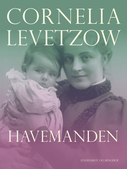 Havemanden, Cornelia Levetzow