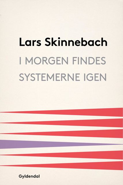 I morgen findes systemerne igen, Lars Skinnebach